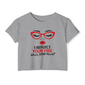 Crop Top — "I Reflect Your Vibe" Feminine Festival Graphic Tee