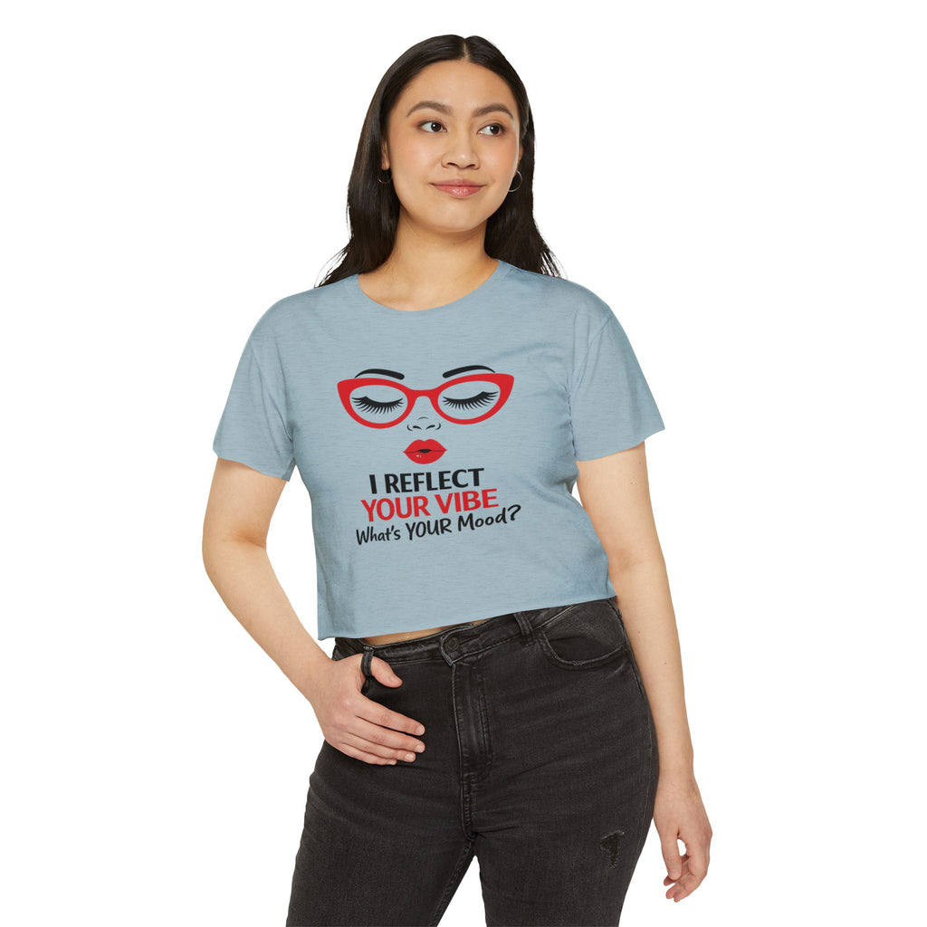 Crop Top — "I Reflect Your Vibe" Feminine Festival Graphic Tee