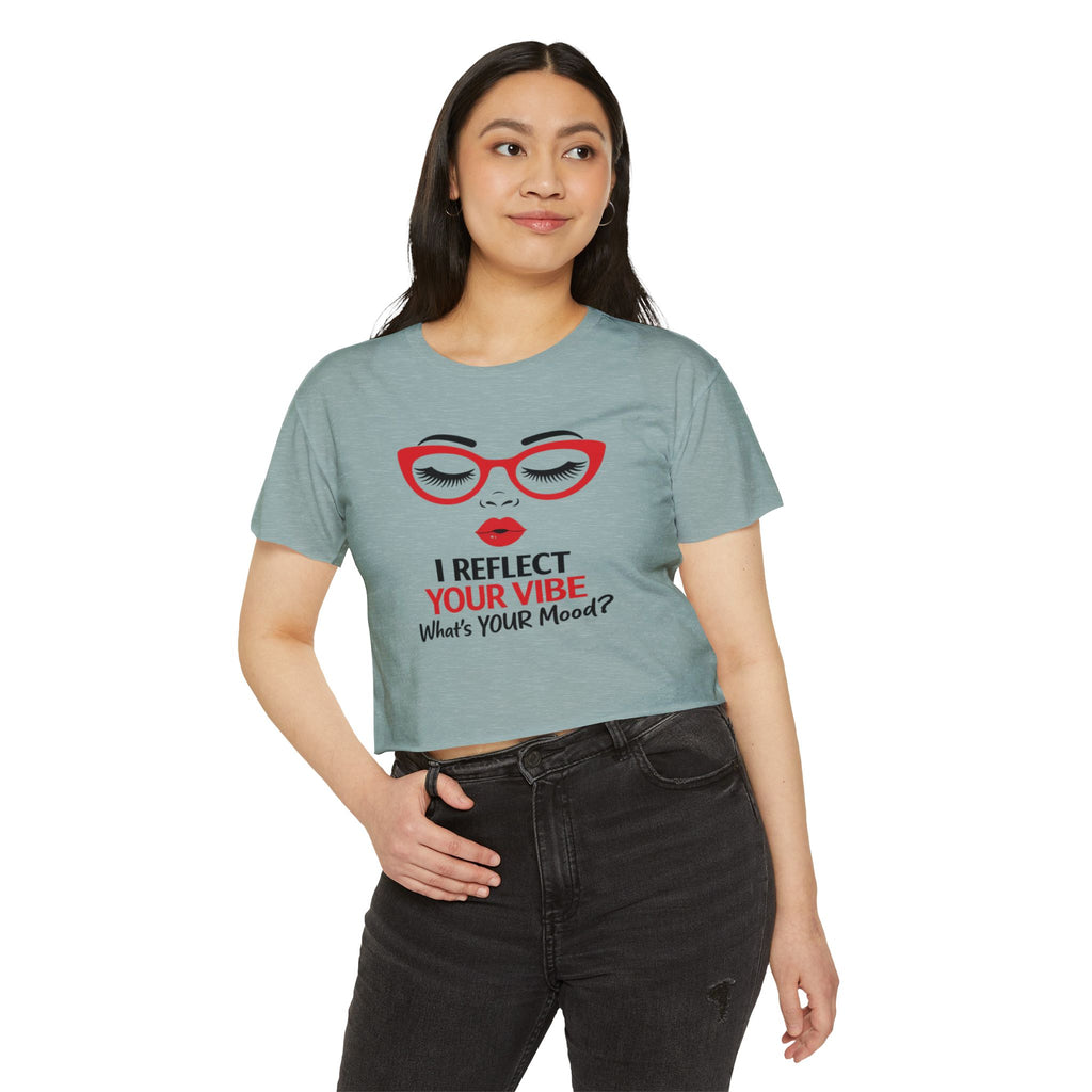 Crop Top — "I Reflect Your Vibe" Feminine Festival Graphic Tee
